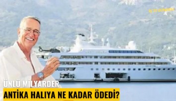 Ünlü milyarder antika halıya ne kadar ödedi?