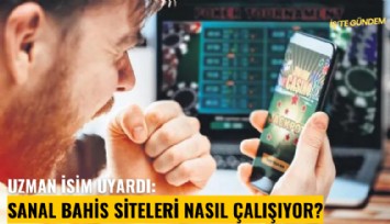 Uzman isim uyardı: Sanal bahis siteleri nasıl çalışıyor?