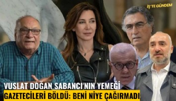 Vuslat Doğan Sabancı'nın yemeği gazetecileri böldü: Beni niye çağırmadı