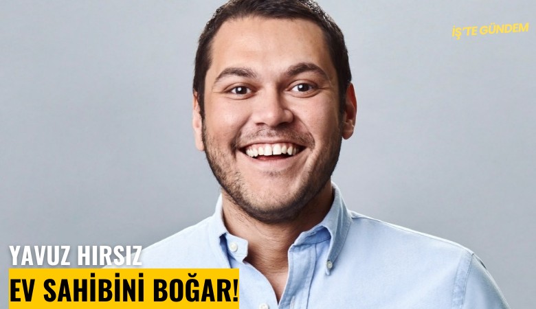 Yavuz hırsız ev sahibini boğar!