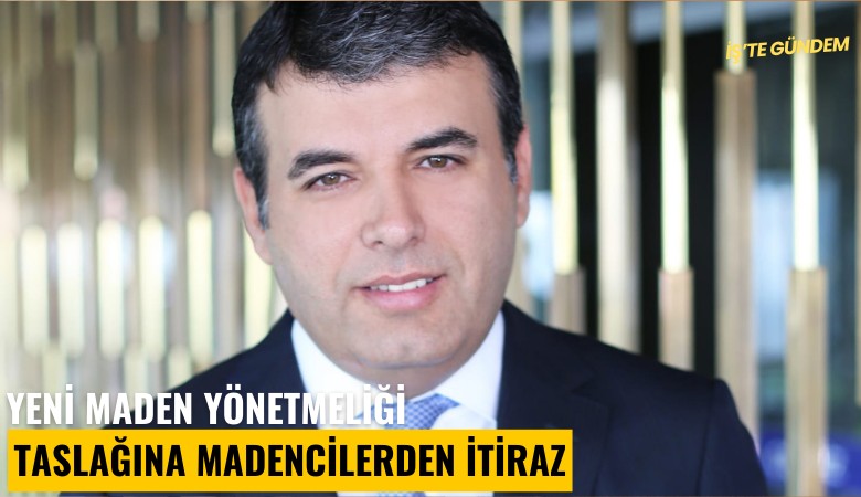 Yeni maden yönetmeliği taslağına madencilerden itiraz