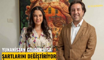 Yunanistan golden visa şartlarını değiştiriyor