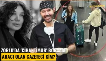 Zorlu'da 'Cihantimur' Borsası! Aracı olan gazeteci kim?