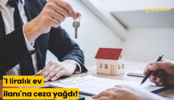 '1 liralık ev ilanı'na ceza yağdı!