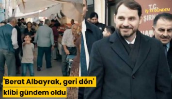 'Berat Albayrak, geri dön' klibi gündem oldu