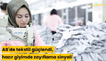 AB'de tekstil güçlendi, hazır giyimde zayıflama sinyali