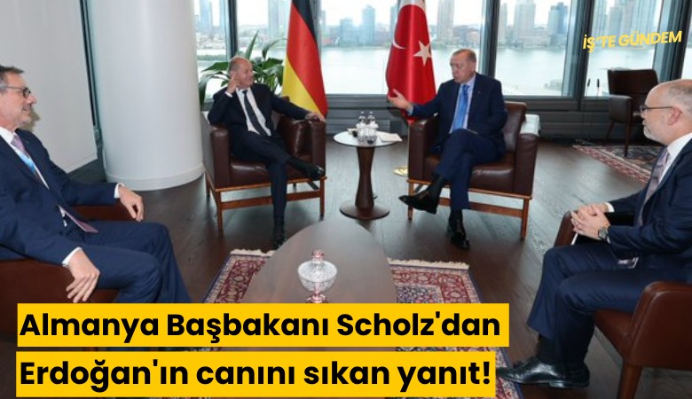 Almanya Başbakanı Scholz'dan Erdoğan'ın canını sıkan yanıt!