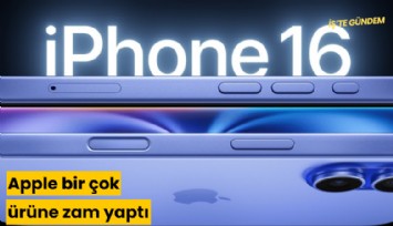 Apple bir çok ürüne zam yaptı