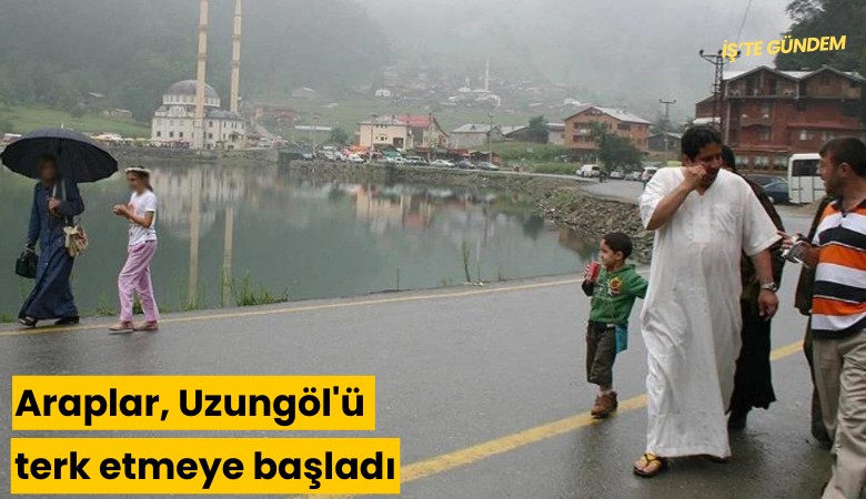 Araplar, Uzungöl'ü terk etmeye başladı