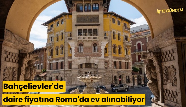 Bahçelievler'de daire fiyatına Roma'da ev alınabiliyor