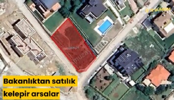 Bakanlıktan satılık kelepir arsalar