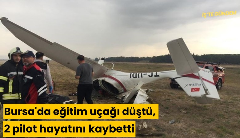 Bursa'da eğitim uçağı düştü, 2 pilot hayatını kaybetti