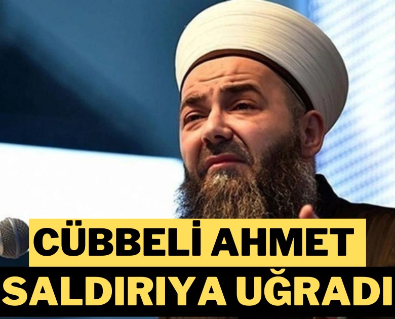 Cübbeli Ahmet saldırıya uğradı