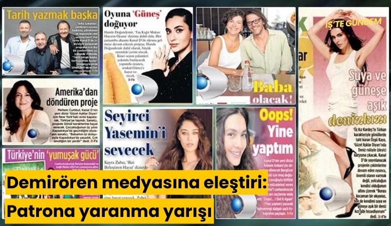 Demirören medyasına eleştiri: Patrona yaranma yarışı