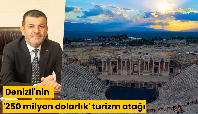 Denizli'nin '250 milyon dolarlık' turizm atağı