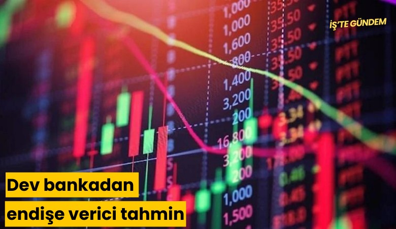 Dev bankadan endişe verici tahmin