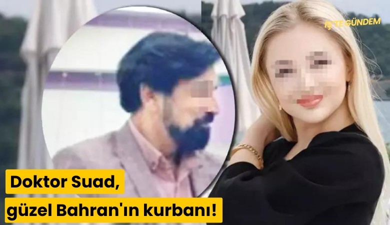 Doktor Suad, güzel Bahran'ın kurbanı!