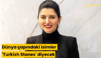 Dünya çapındaki isimler 'Turkish Stones' diyecek