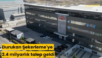 Durukan Şekerleme'ye 2.4 milyarlık talep geldi