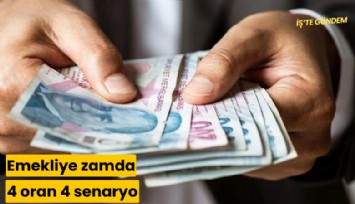 Emekliye zamda 4 oran 4 senaryo