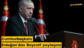 Erdoğan'dan 'Boycott' paylaşımı