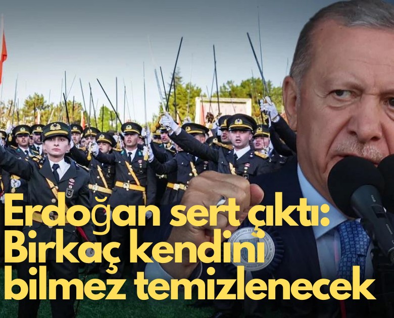 Erdoğan sert çıktı: Birkaç kendini bilmez temizlenecek