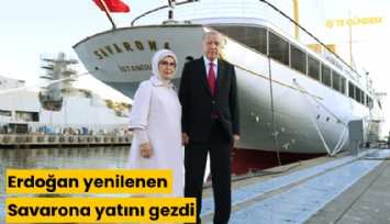 Erdoğan yenilenen Savarona yatını gezdi