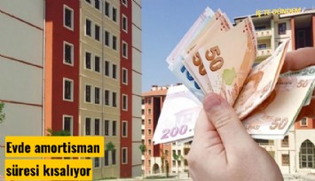 Evde amortisman süresi kısalıyor