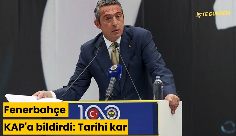 Fenerbahçe KAP'a bildirdi: Tarihi kar