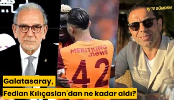 Galatasaray, Fedlan Kılıçaslan'dan ne kadar aldı: Resmi sitede 14 milyon dolar, KAP'a bildilen 6.5 milyon dolar