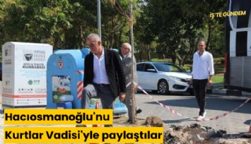 Hacıosmanoğlu'nu Kurtlar Vadisi'yle paylaştılar