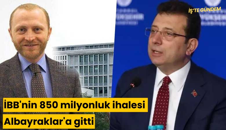 İBB'nin 850 milyonluk ihalesi Albayraklar'a gitti