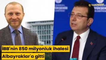 İBB'nin 850 milyonluk ihalesi Albayraklar'a gitti