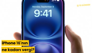 iPhone 16'nın ne kadarı vergi?