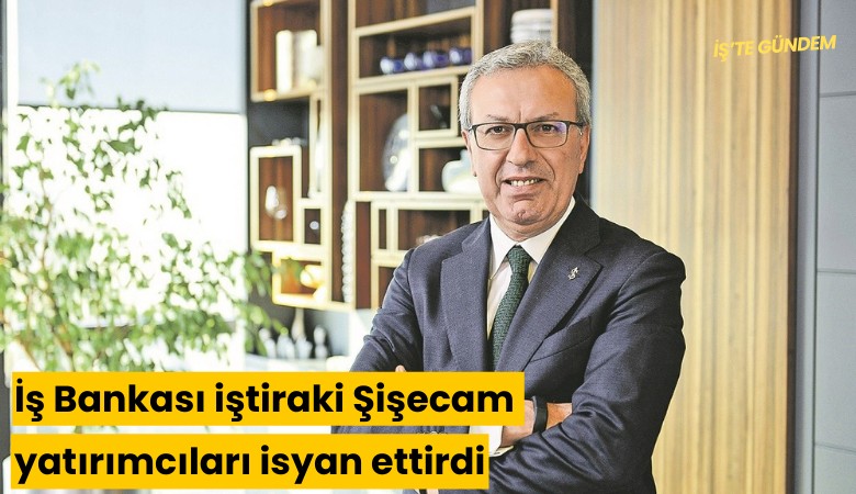 İş Bankası iştiraki Şişecam yatırımcıları isyan ettirdi