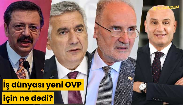 İş dünyası yeni OVP için ne dedi?