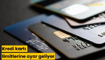 Kredi kartı limitlerine ayar geliyor