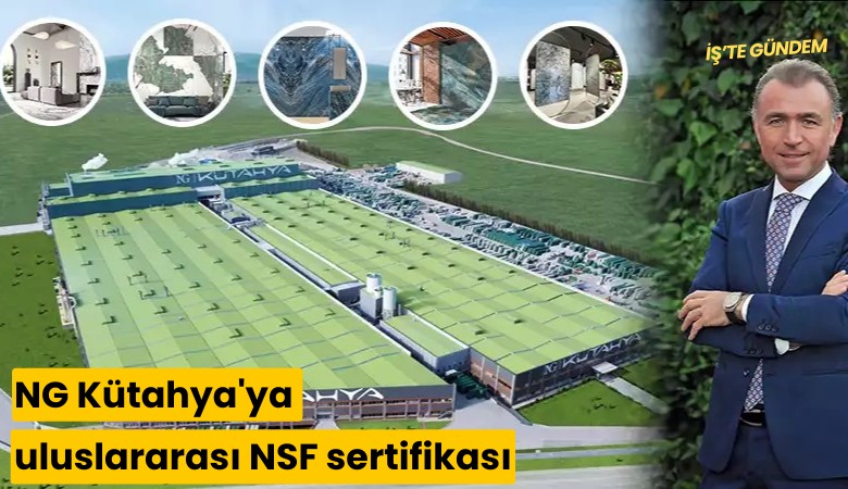 NG Kütahya'ya Uluslararası NSF sertifikası