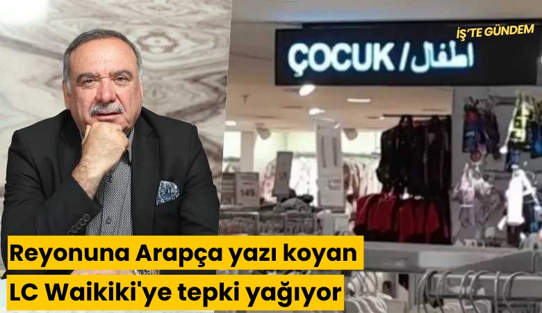 Reyonuna Arapça yazı koyan LC Waikiki'ye tepki yağıyor