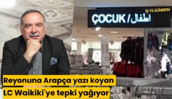 Reyonuna Arapça yazı koyan LC Waikiki'ye tepki yağıyor