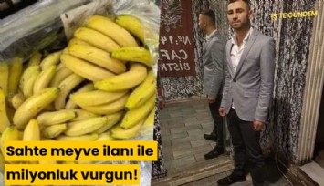 Sahte meyve ilanı ile milyonluk vurgun!