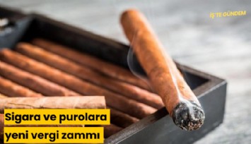 Sigara ve purolara yeni vergi zammı