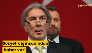 Sosyetik iş insanından haber var!