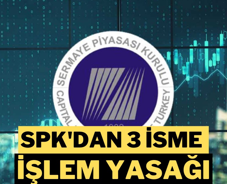 SPK'dan 3 isme işlem yasağı