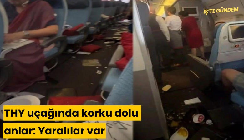 THY uçağında korku dolu anlar: Yaralılar var