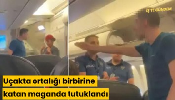 Uçakta ortalığı birbirine katan maganda tutuklandı: '10 tane fabrikam var' diyordu