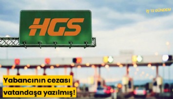 Yabancının cezası vatandaşa yazılmış!